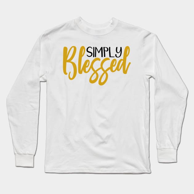 Simply blessed Long Sleeve T-Shirt by Coral Graphics